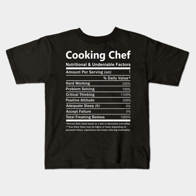 Cooking Chef T Shirt - Nutritional and Undeniable Factors Gift Item Tee Kids T-Shirt by Ryalgi